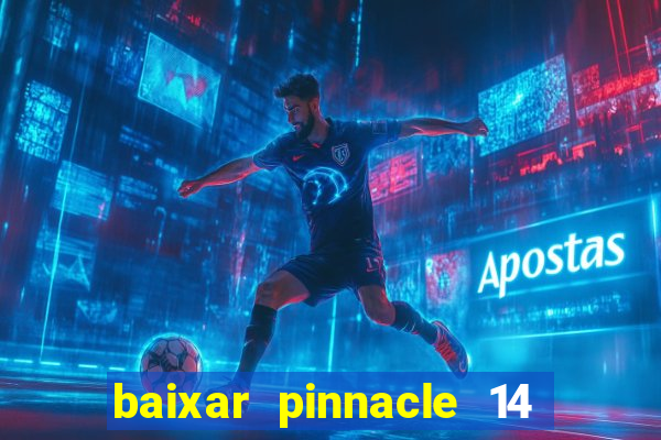 baixar pinnacle 14 via torrent